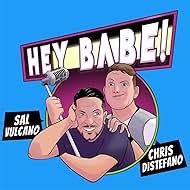 your.hey.babe|Sal and Chris Present: Hey Babe!